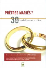 Prêtres mariés ? 30 questions brûlantes sur le célibat