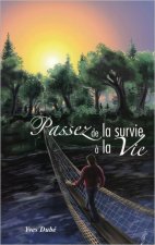 Passez de la survie à la vie