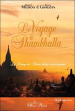 Le Voyage à Shambhalla - Le Message des Maîtres réalisés à notre humanité