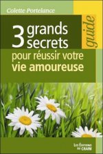 3 grands secrets pour réussir votre vie amoureuse