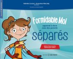 FORMIDABLE MOI APPREND A VIVRE AVEC DES PARENTS SEPARES