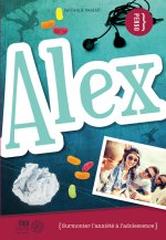 ALEX - SURMONTER L'ANXIETE A L'ADOLESCENCE