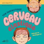 TON FANTASTIQUE CERVEAU ELASTIQUE