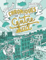 Chroniques du Centre-Sud [nouvelle édition]