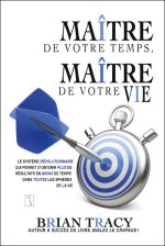 Maître de votre temps, maître de votre vie