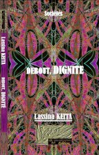 DEBOUT, DIGNITE
