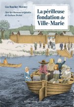 LA PERILLEUSE FONDATION DE VILLE-MARIE