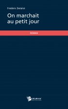 ON MARCHAIT AU PETIT JOUR