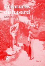 CREATURES DU HASARD