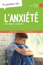 10 QUESTIONS SUR L'ANXIETE