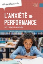 10 QUESTIONS SUR L'ANXIÉTÉ DE PERFORMANCE