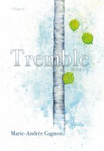 TREMBLE Tome 3.
