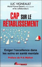 Cap sur le rétablissement - Exiger l'excellence dans les soins en santé mentale