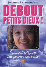 Debout petits Dieux