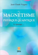 Du magnétisme à la physique quantique