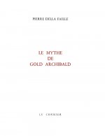 LE MYTHE DE GOLD ARCHIBALD