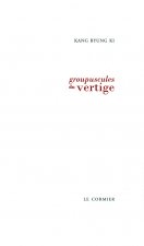 GROUPUSCULES DU VERTIGE