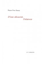 D'UNE OBSCURITE, L'ECLAIRCIE