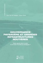 GOUVERNANCE PAYSAGERE ET GRANDES INFRASTRUCTURES ROUTIERES