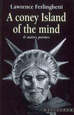 A CONEY ISLAND OF THE MIND : & AUTRES POEMES