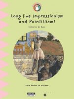 LONG LIVE IMPRESSIONISM AND POINTILLISM