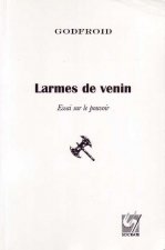 Larmes de venin, Essai sur le pouvoir