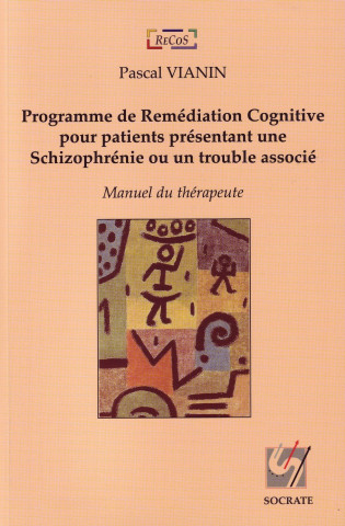 Programme de remédiation cognitive pour patients présentant une schizophrénie ou un trouble associé