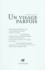 UN VISAGE PARFOIS