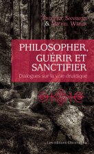 Philosopher, guérir et sanctifier