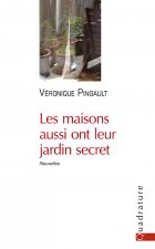 LES MAISONS AUSSI ONT LEUR JARDIN SECRET