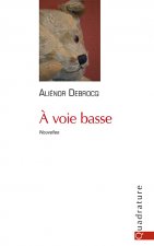 A VOIE BASSE