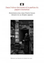 Dans l'odeur des livres et le parfum du papier d'Arménie - entretiens avec Jean-Pierre Canon...