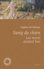 SANG DE CHIEN - LES MORTS SENTENT BON