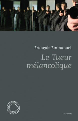 LE TUEUR MELANCOLIQUE