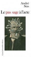 LE PAS SAGE A L'ACTE
