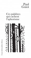 CES PALABRES QUI CACHENT L'APHORISME