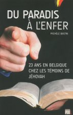 Du paradis à l'enfer - 23 Ans en Belgique chez les témoins de Jéhovah