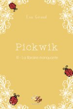 PICKWICK TOME 3: LA LIBRAIRIE MANQUANTE