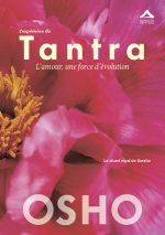 L'expérience du Tantra - l'amour, une force d'évolution