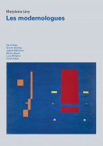 Les modernologues - David Diao, Simon Starling, Josiah McElheny, Martin Boyce, Lucy Williams, Farah