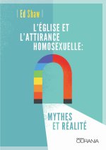 L'Eglise et l'attirance homosexuelle: mythes et réalité