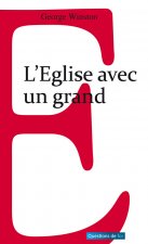 L'église avec un grand E