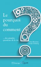 Le pourquoi du comment ?
