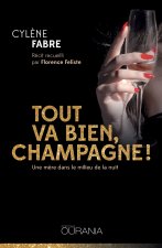 Tout va bien, champagne!