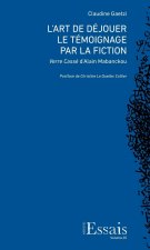 L'art de déjouer le témoignage par la fiction - 