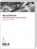 Nuit d'émeute sur la piste