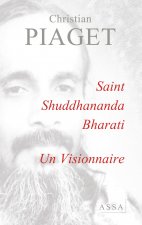 Saint Shuddhananda Bharati Un Visionnaire