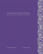 Une histoire du luxe a Genève