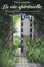 LA VIE SPIRITUELLE - Lumière sur le sentier spirituel occidental