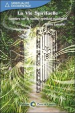 La Vie Spirituelle - Lumière sur le sentier spirituel occidental